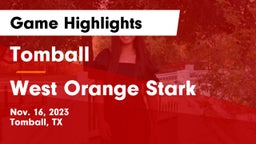 Tomball  vs West Orange Stark  Game Highlights - Nov. 16, 2023