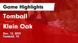 Tomball  vs Klein Oak  Game Highlights - Dec. 12, 2023