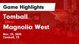 Tomball  vs Magnolia West  Game Highlights - Nov. 24, 2020