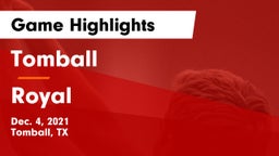 Tomball  vs Royal  Game Highlights - Dec. 4, 2021