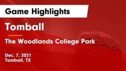Tomball  vs The Woodlands College Park  Game Highlights - Dec. 7, 2021
