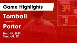 Tomball  vs Porter  Game Highlights - Dec. 19, 2023