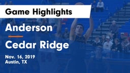 Anderson  vs Cedar Ridge  Game Highlights - Nov. 16, 2019