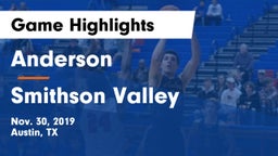 Anderson  vs Smithson Valley  Game Highlights - Nov. 30, 2019