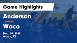 Anderson  vs Waco  Game Highlights - Dec. 28, 2019