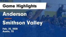 Anderson  vs Smithson Valley  Game Highlights - Feb. 25, 2020