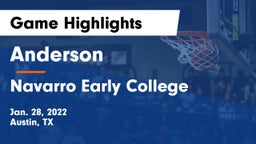Anderson  vs Navarro Early College  Game Highlights - Jan. 28, 2022