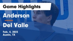 Anderson  vs Del Valle  Game Highlights - Feb. 4, 2023