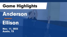 Anderson  vs Ellison  Game Highlights - Nov. 11, 2023
