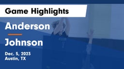 Anderson  vs Johnson  Game Highlights - Dec. 5, 2023