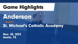 Anderson  vs St. Michael's Catholic Academy Game Highlights - Nov. 30, 2023