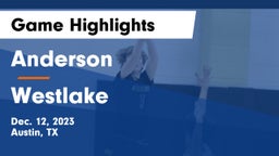 Anderson  vs Westlake  Game Highlights - Dec. 12, 2023