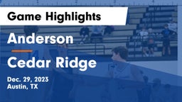 Anderson  vs Cedar Ridge  Game Highlights - Dec. 29, 2023