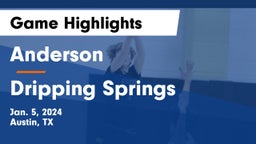 Anderson  vs Dripping Springs  Game Highlights - Jan. 5, 2024