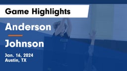Anderson  vs Johnson  Game Highlights - Jan. 16, 2024