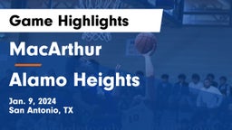 MacArthur  vs Alamo Heights  Game Highlights - Jan. 9, 2024