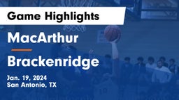 MacArthur  vs Brackenridge  Game Highlights - Jan. 19, 2024