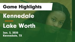 Kennedale  vs Lake Worth  Game Highlights - Jan. 3, 2020