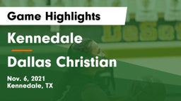 Kennedale  vs Dallas Christian  Game Highlights - Nov. 6, 2021