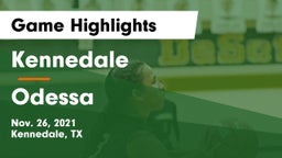 Kennedale  vs Odessa  Game Highlights - Nov. 26, 2021