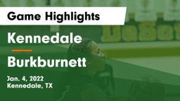 Kennedale  vs Burkburnett  Game Highlights - Jan. 4, 2022