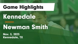 Kennedale  vs Newman Smith  Game Highlights - Nov. 3, 2023