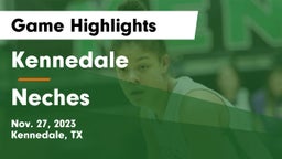 Kennedale  vs Neches  Game Highlights - Nov. 27, 2023