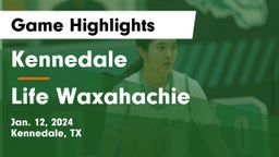 Kennedale  vs Life Waxahachie  Game Highlights - Jan. 12, 2024