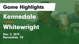 Kennedale  vs Whitewright  Game Highlights - Dec. 5, 2019