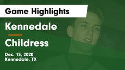 Kennedale  vs Childress  Game Highlights - Dec. 15, 2020