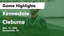 Kennedale  vs Cleburne  Game Highlights - Nov. 21, 2023
