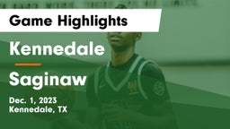 Kennedale  vs Saginaw  Game Highlights - Dec. 1, 2023