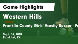 Western Hills  vs Franklin County  Girls' Varsity Soccer - Frankfort KY Game Highlights - Sept. 16, 2020