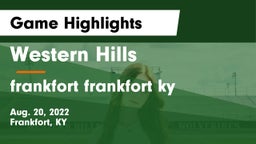Western Hills  vs frankfort  frankfort ky Game Highlights - Aug. 20, 2022