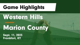Western Hills  vs Marion County Game Highlights - Sept. 11, 2023