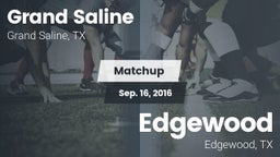 Matchup: Grand Saline High vs. Edgewood  2016