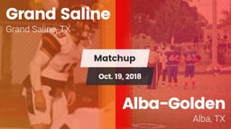 Matchup: Grand Saline High vs. Alba-Golden  2018
