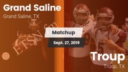 Matchup: Grand Saline High vs. Troup  2019