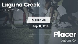 Matchup: Laguna Creek High vs. Placer  2016