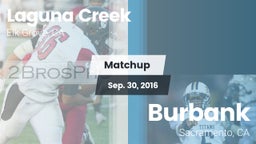Matchup: Laguna Creek High vs. Burbank  2016
