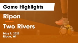 Ripon  vs Two Rivers Game Highlights - May 9, 2023