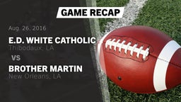 Recap: E.D. White Catholic  vs. Brother Martin  2016