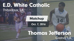 Matchup: E.D. White Catholic vs. Thomas Jefferson  2016