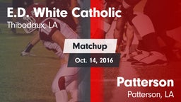 Matchup: E.D. White Catholic vs. Patterson  2016