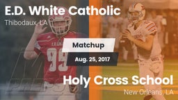 Matchup: E.D. White Catholic vs. Holy Cross School 2017