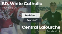 Matchup: E.D. White Catholic vs. Central Lafourche  2017