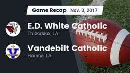 Recap: E.D. White Catholic  vs. Vandebilt Catholic  2017
