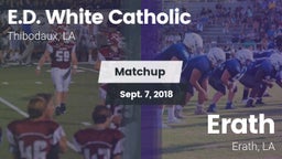 Matchup: E.D. White Catholic vs. Erath  2018