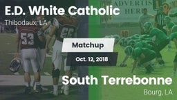 Matchup: E.D. White Catholic vs. South Terrebonne  2018
