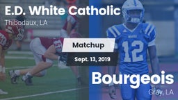 Matchup: E.D. White Catholic vs. Bourgeois  2019